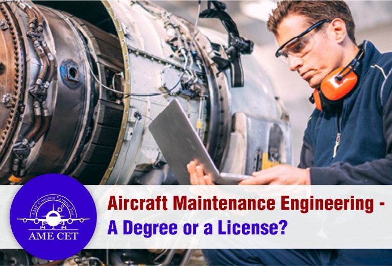 Aircraft Maintenance Engineering - A Degree Or A License? - AME CET Blogs