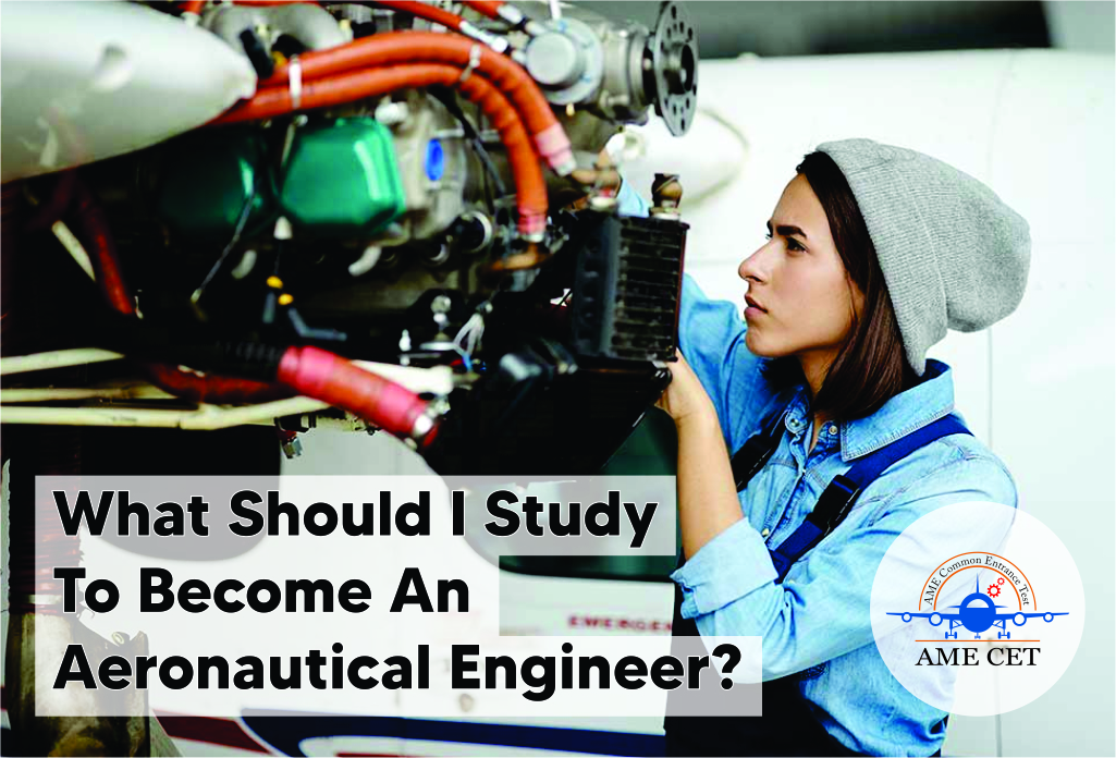 What Should I Study To Become An Aeronautical Engineer?