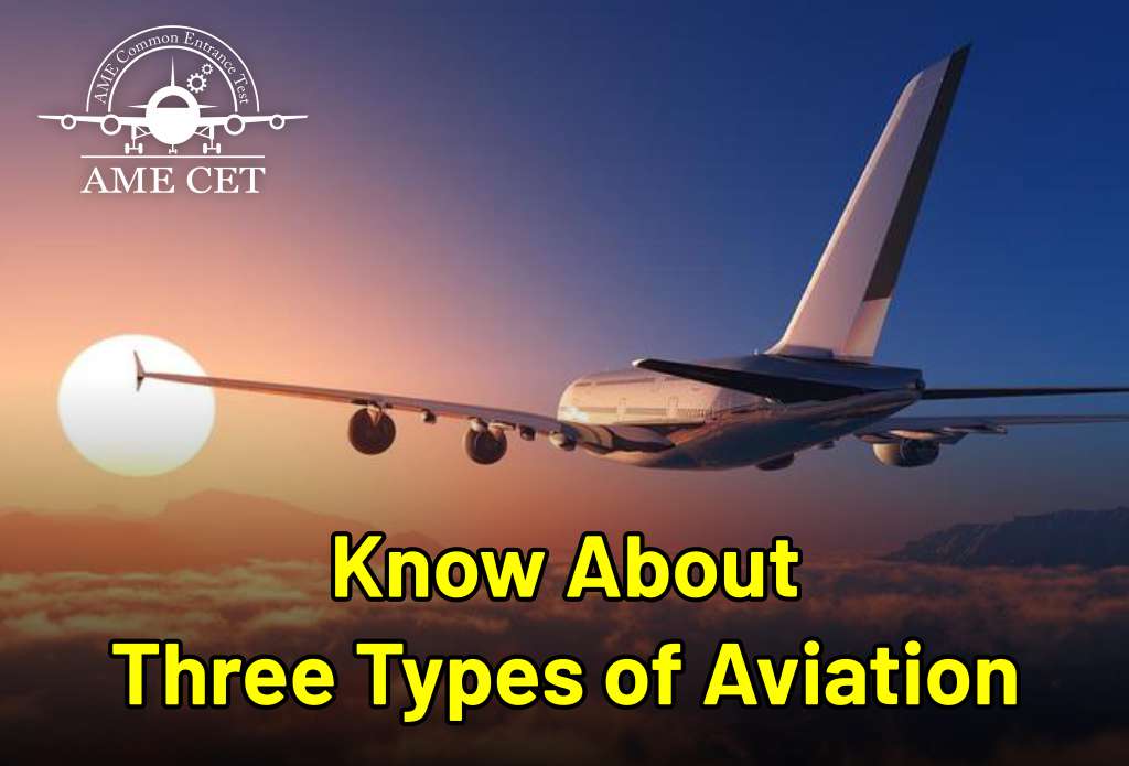 Know About 3 Different Types of Aviation