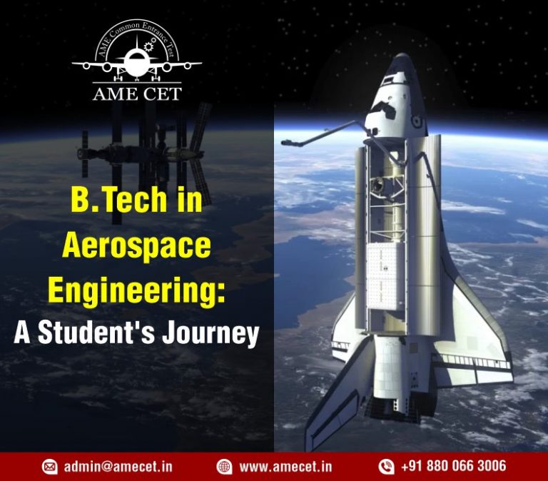 B.Tech In Aerospace Engineering: A Student's Journey - AME CET Blogs