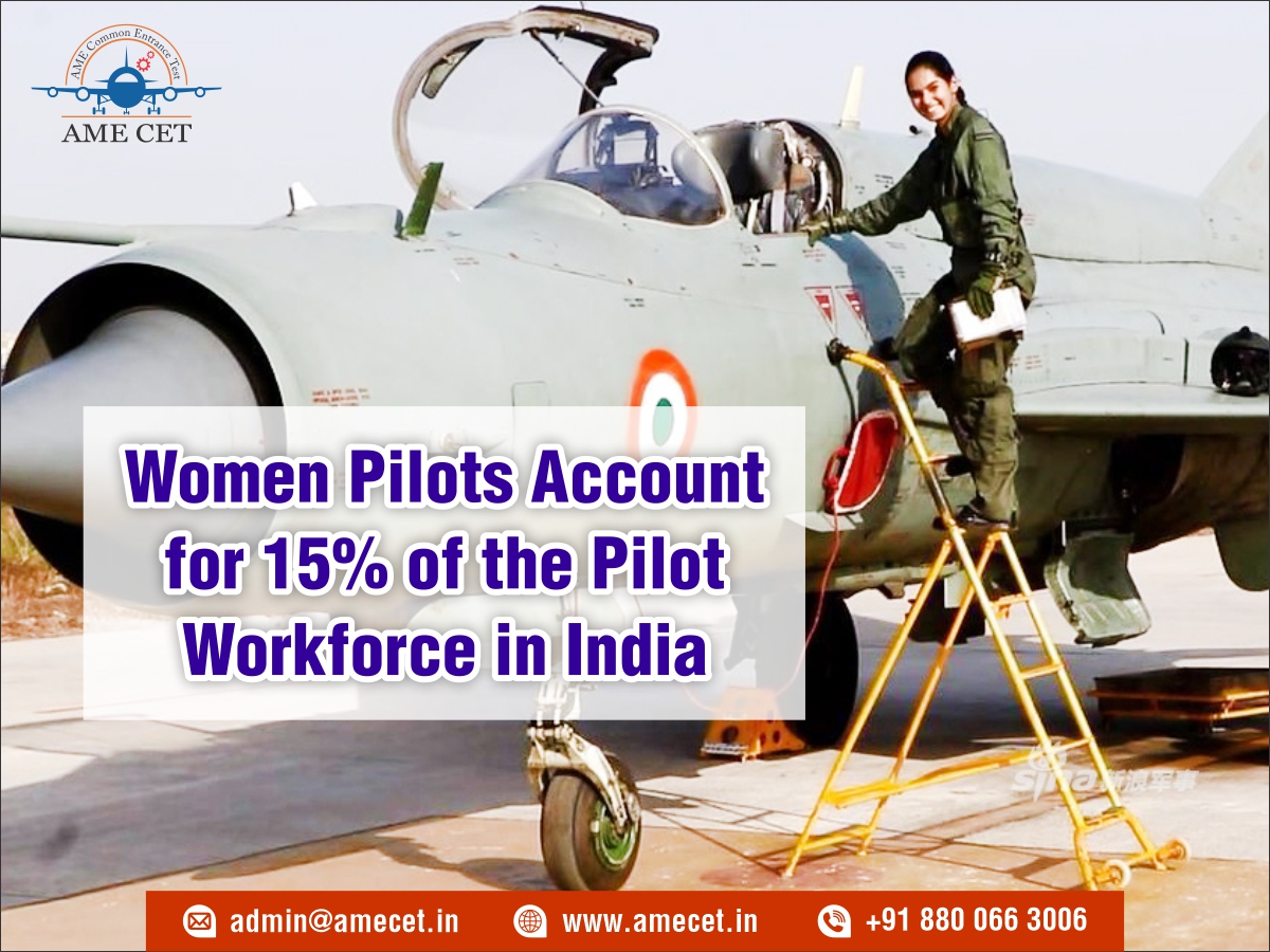 Women Pilots Account For Of The Pilot Workforce In India Ame Cet