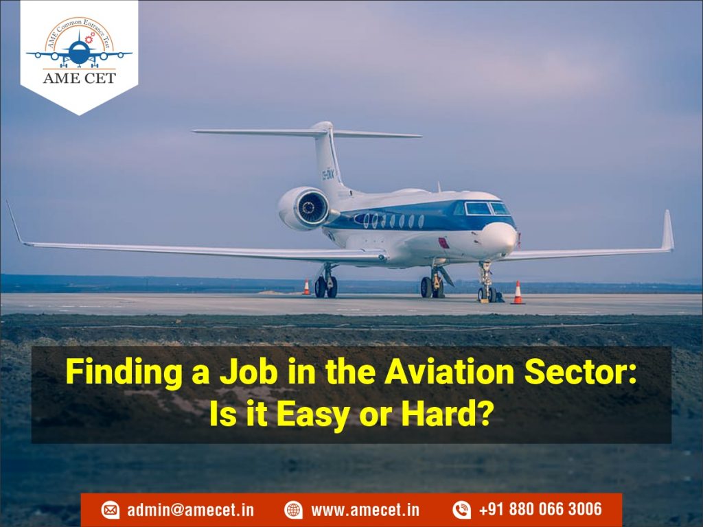 Finding a Job in the Aviation Sector: Is it Easy or Hard?