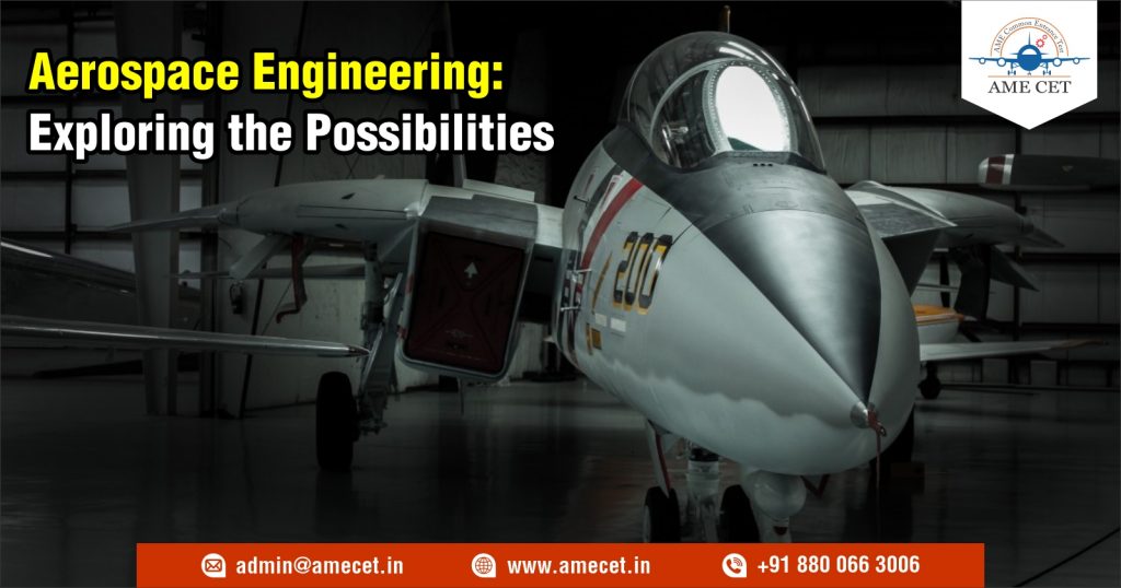 Aerospace Engineering: Exploring the Possibilities
