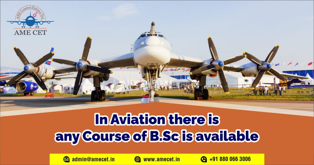 In aviation there is any course of B.Sc is available
