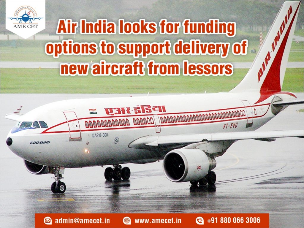 Air India looks for funding options to support delivery of new aircraft from lessors