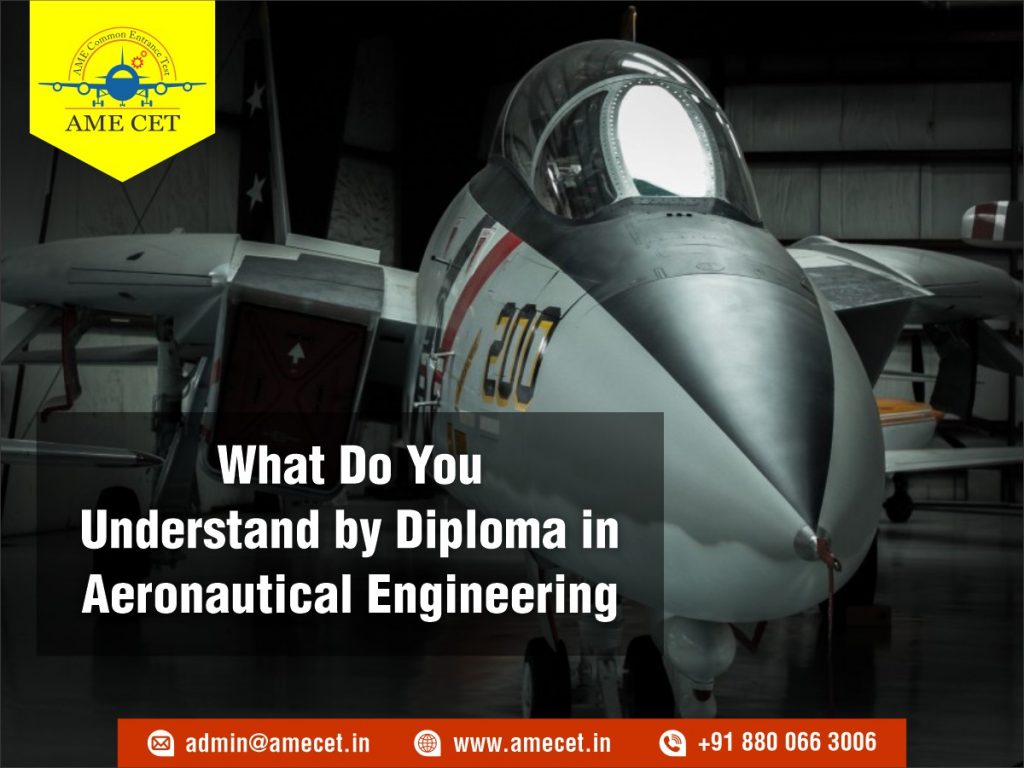 What Do You Understand by Diploma in Aeronautical Engineering