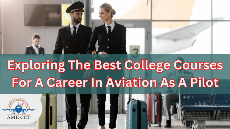 Exploring The Best College Courses For A Career In Aviation As A Pilot