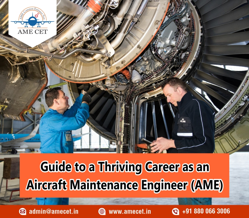 Guide to a Thriving Career as an Aircraft Maintenance Engineer (AME)