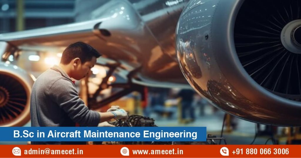 B.Sc in Aircraft Maintenance Engineering