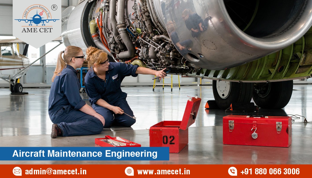 What Is Aircraft Maintenance Engineering AME CET Blog