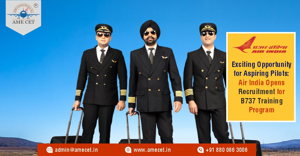 Exciting Opportunity for Aspiring Pilots: Air India Opens Recruitment for B737 Training Program