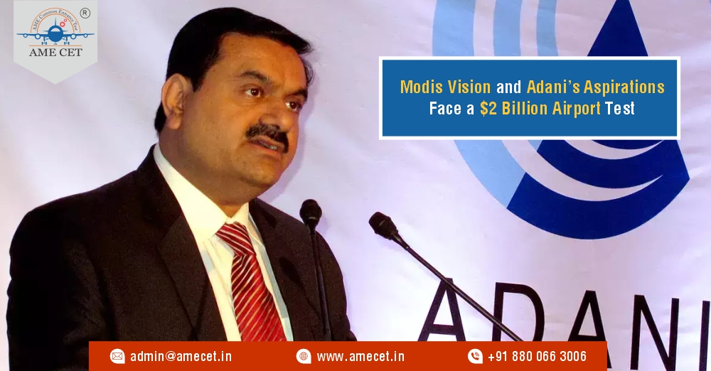 Modis Vision and Adani’s Aspirations Face a $2 Billion Airport Test