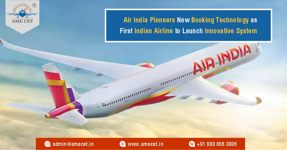 Air India Pioneers New Booking Technology as First Indian Airline to Launch Innovative System