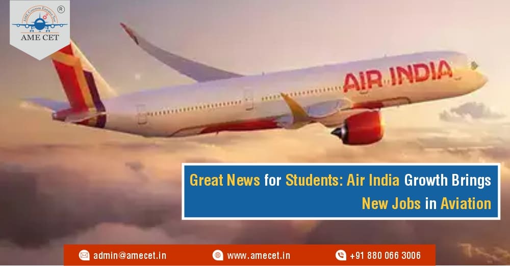 Great News for Students: Air India Growth Brings New Jobs in Aviation