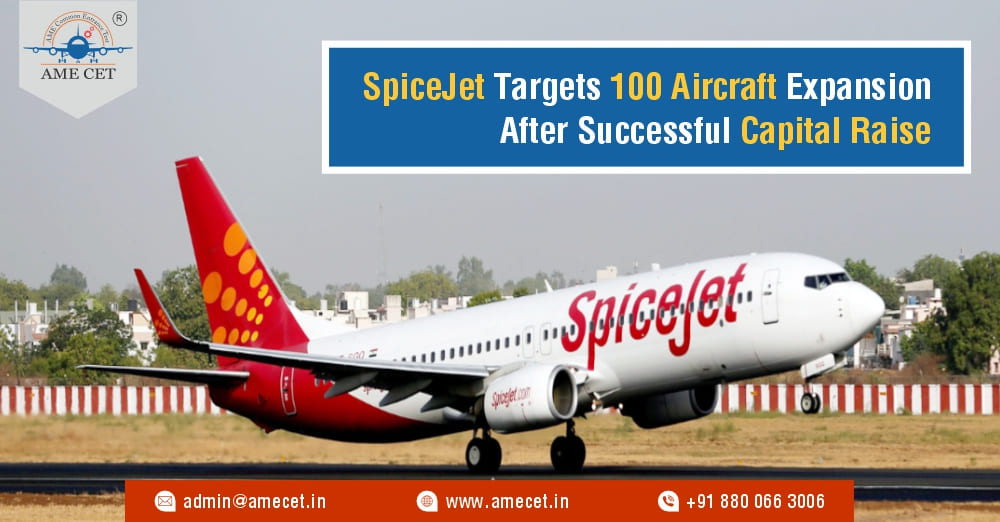 SpiceJet Targets 100 Aircraft Expansion After Successful Capital Raise