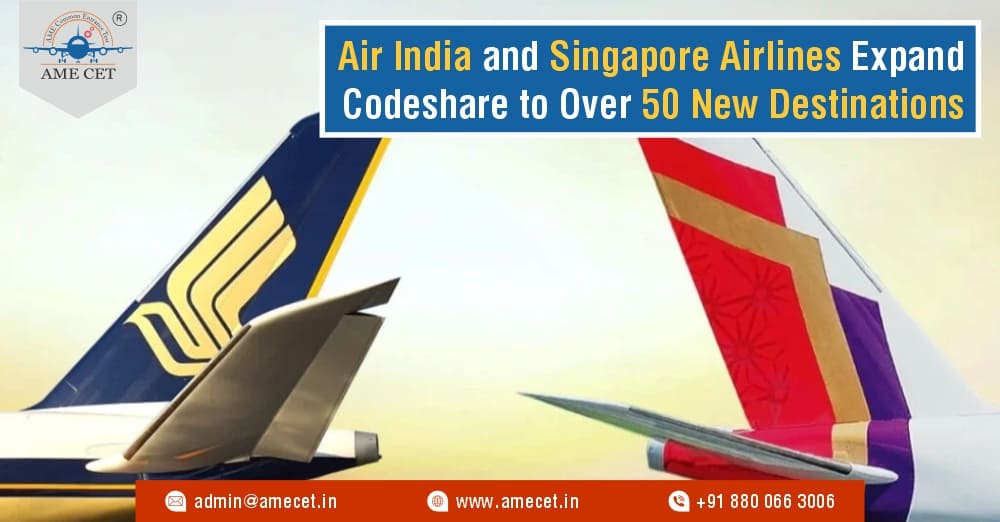 Air India and Singapore Airlines Expand Codeshare to Over 50 New Destinations