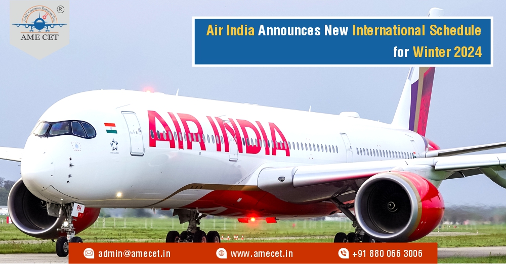 Air India Announces New International Schedule for Winter 2024