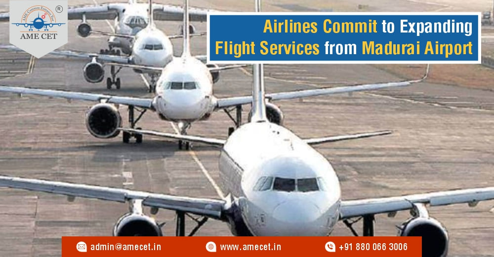 Airlines Commit to Expanding Flight Services from Madurai Airport