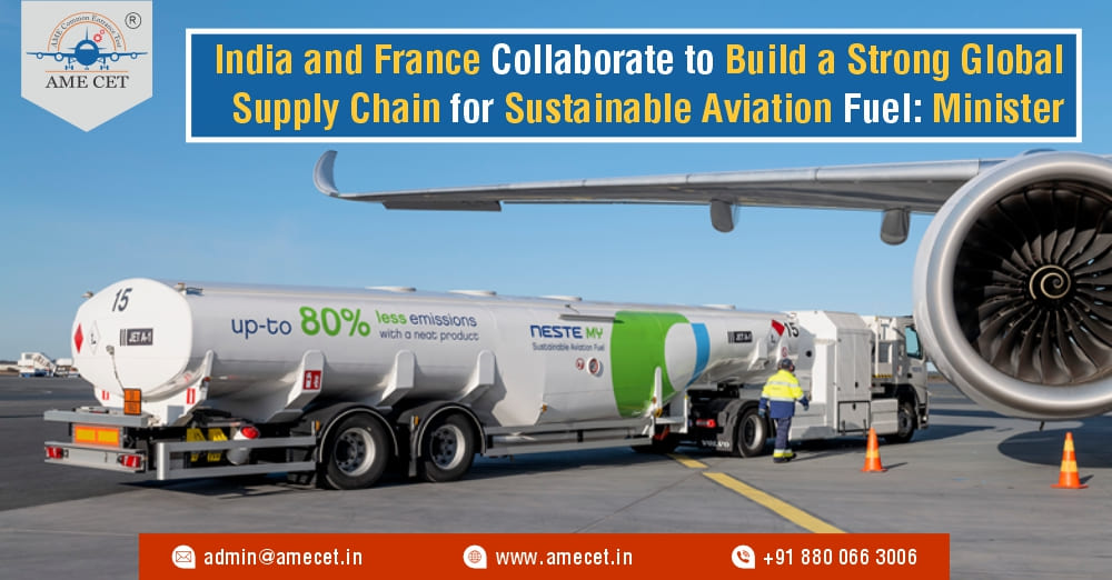 India and France Collaborate to Build a Strong Global Supply Chain for Sustainable Aviation Fuel: Minister