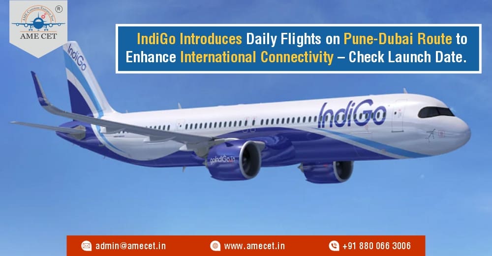 IndiGo Introduces Daily Flights on Pune-Dubai Route to Enhance International Connectivity – Check Launch Date.