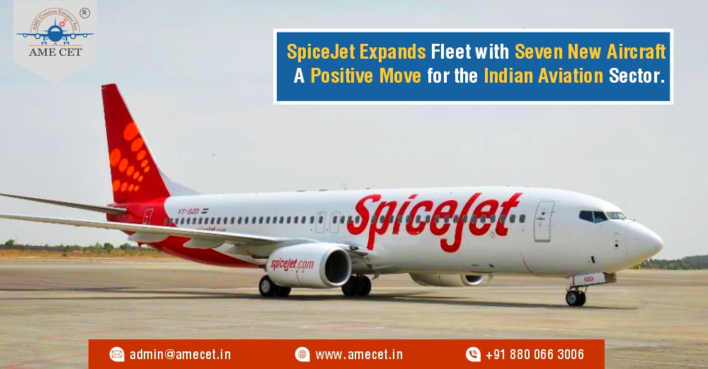 SpiceJet Expands Fleet with Seven New Aircraft  A Positive Move for the Indian Aviation Sector