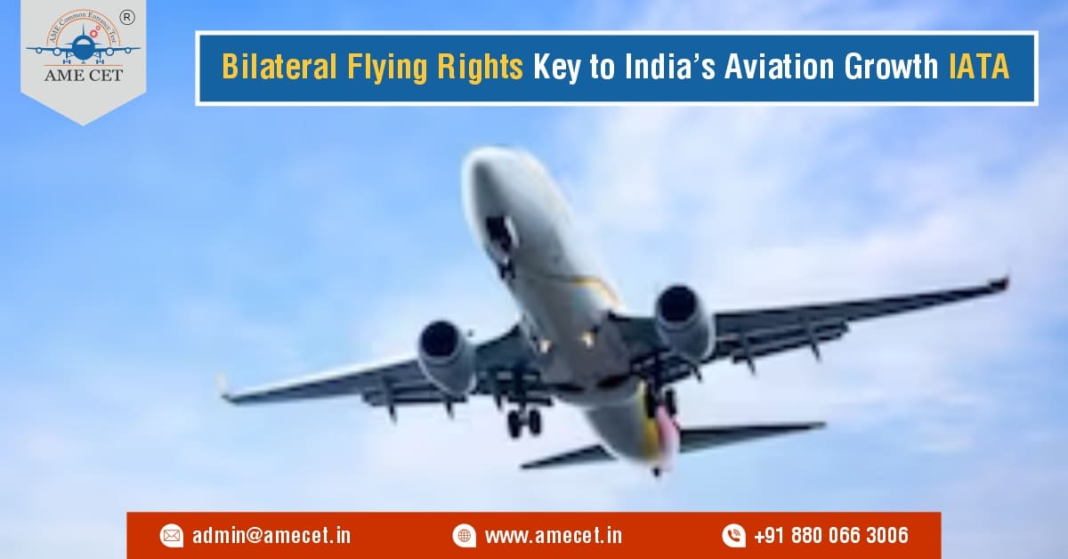 Bilateral Flying Rights Key to India’s Aviation Growth IATA