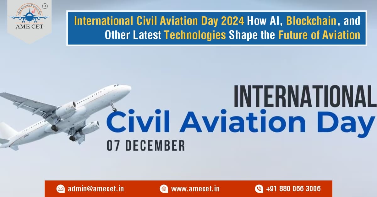 International Civil Aviation Day 2024 How AI, Blockchain, and Other Latest Technologies Shape the Future of Aviation