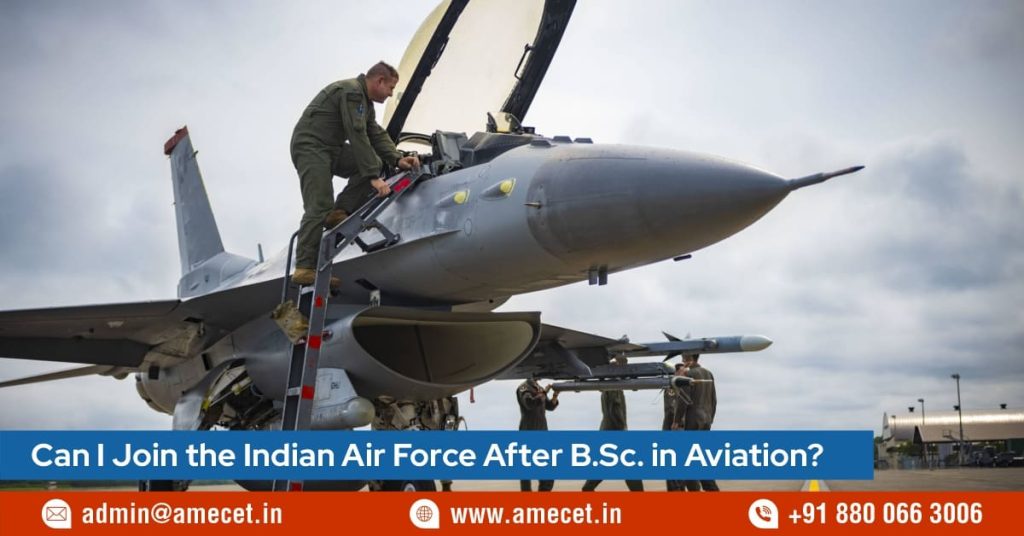 Can I Join the Indian Air Force After B.Sc