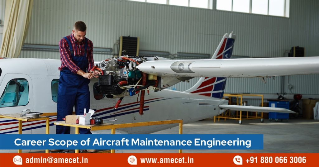 Career Scope of Aircraft Maintenance Engineering