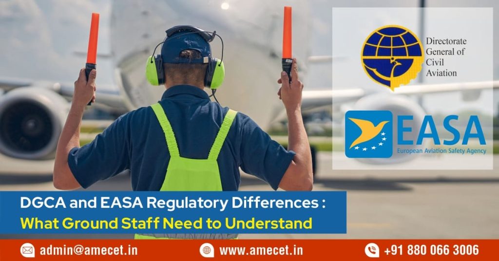 DGCA and EASA Regulatory Differences