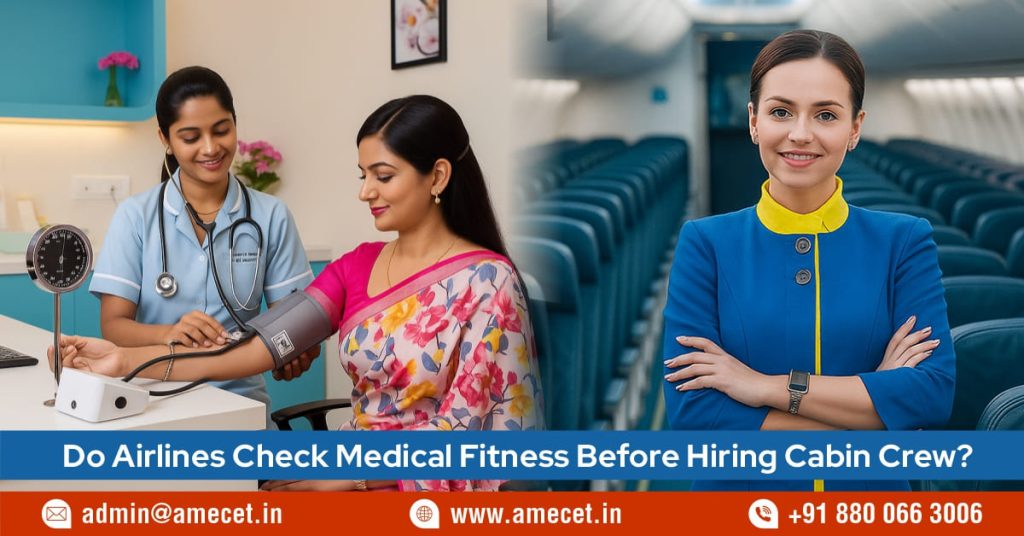 Do Airlines Check Medical Fitness Before Hiring Cabin Crew