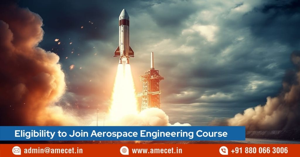 Eligibility to Join Aerospace Engineering Course