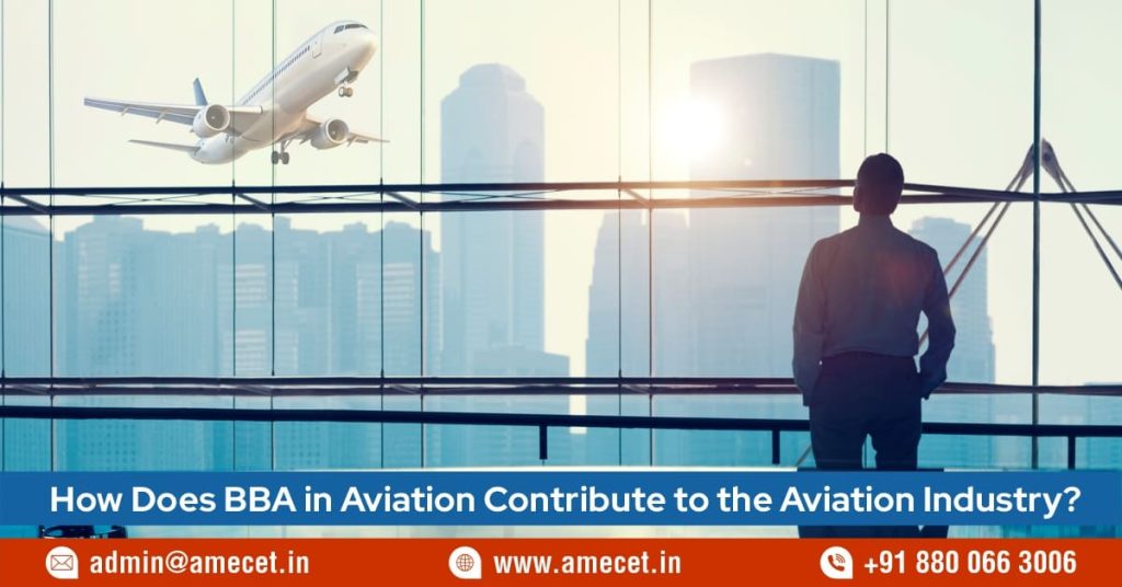 How Does BBA in Aviation Contribute to the Aviation Industry