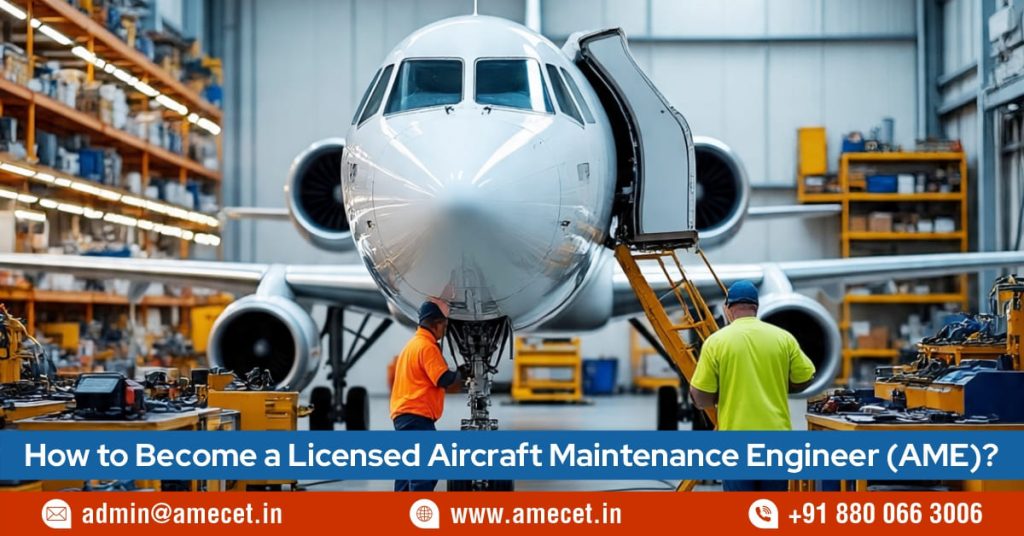 How to Become a Licensed Aircraft Maintenance Engineer AME