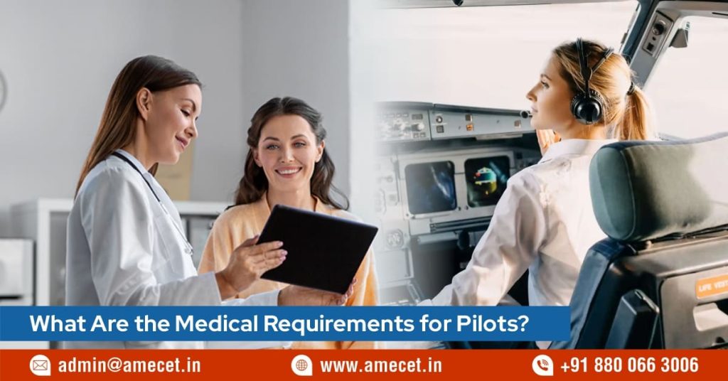 What Are the Medical Requirements for Pilots