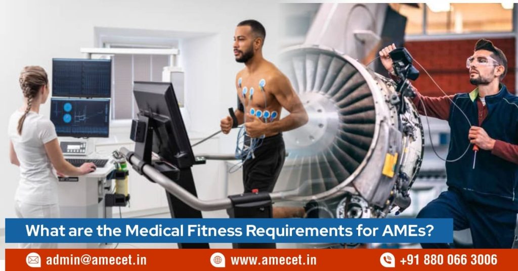 What are the Medical Fitness Requirements for AMEs