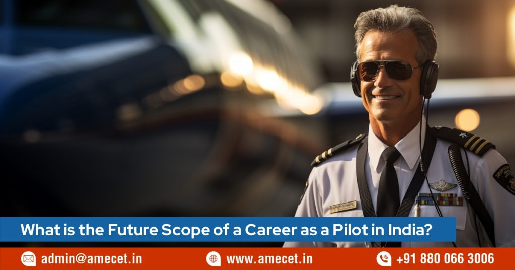 What is the Future Scope of a Career as a Pilot in India