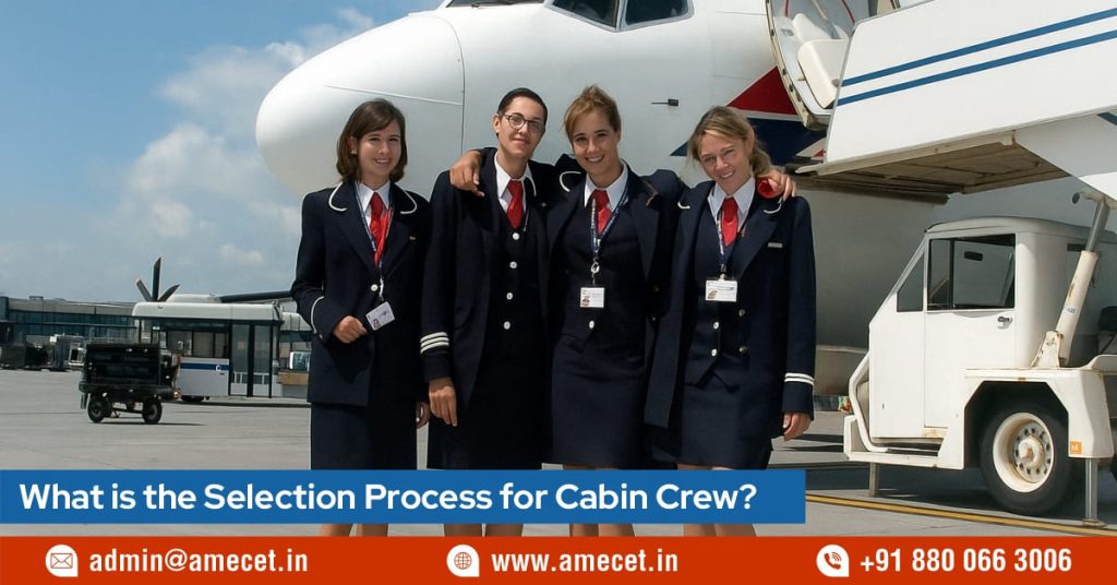 What is the selection process for cabin crew