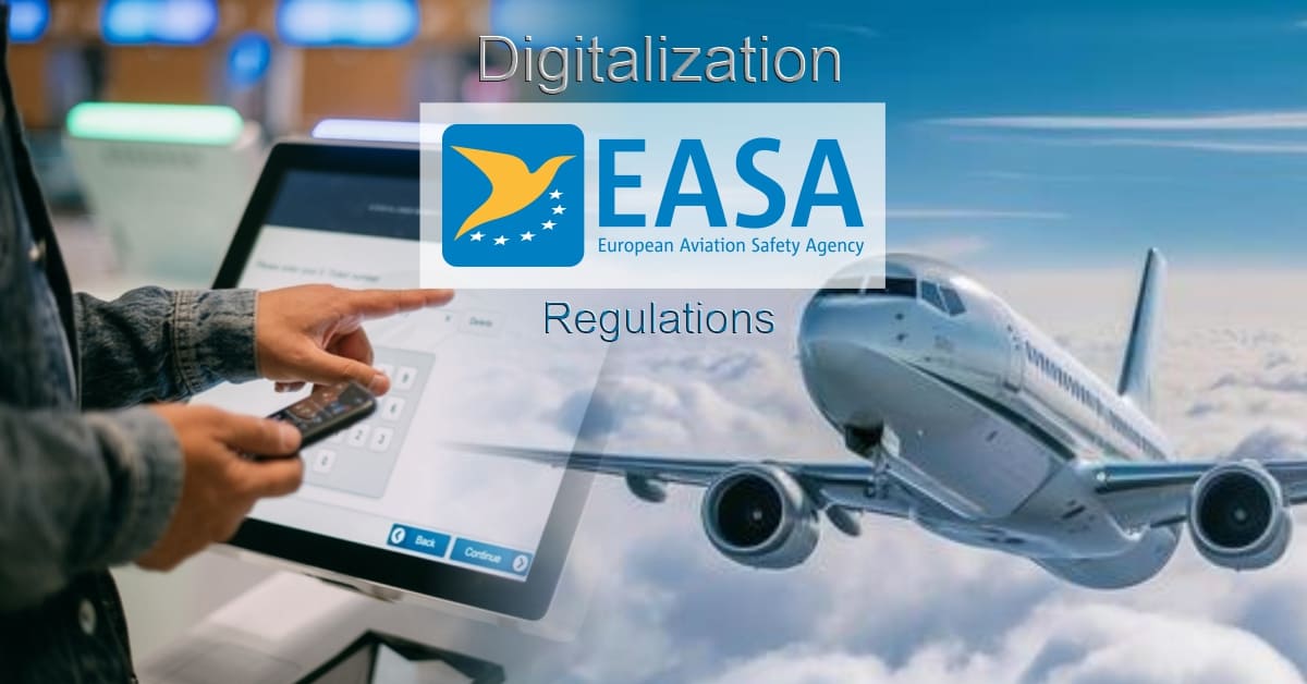 How is Digitalization Changing EASA Regulations?